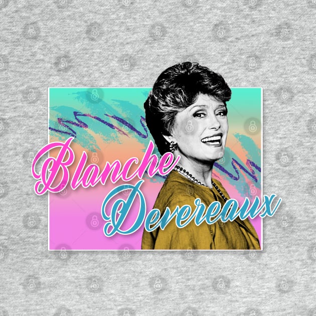 Blanche Devereaux / Golden Girls 80s Tribute Design by DankFutura